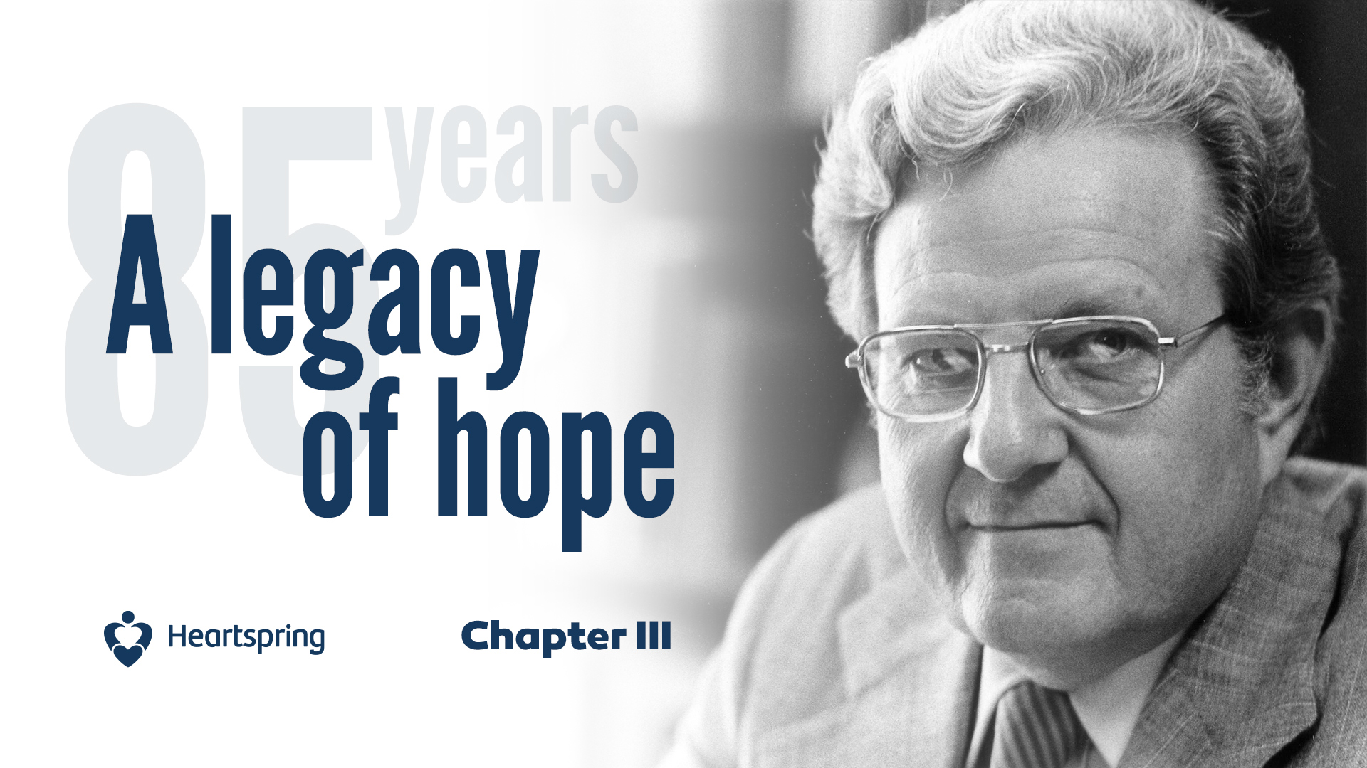 Chapter III: 85 Years A Legacy of Hope