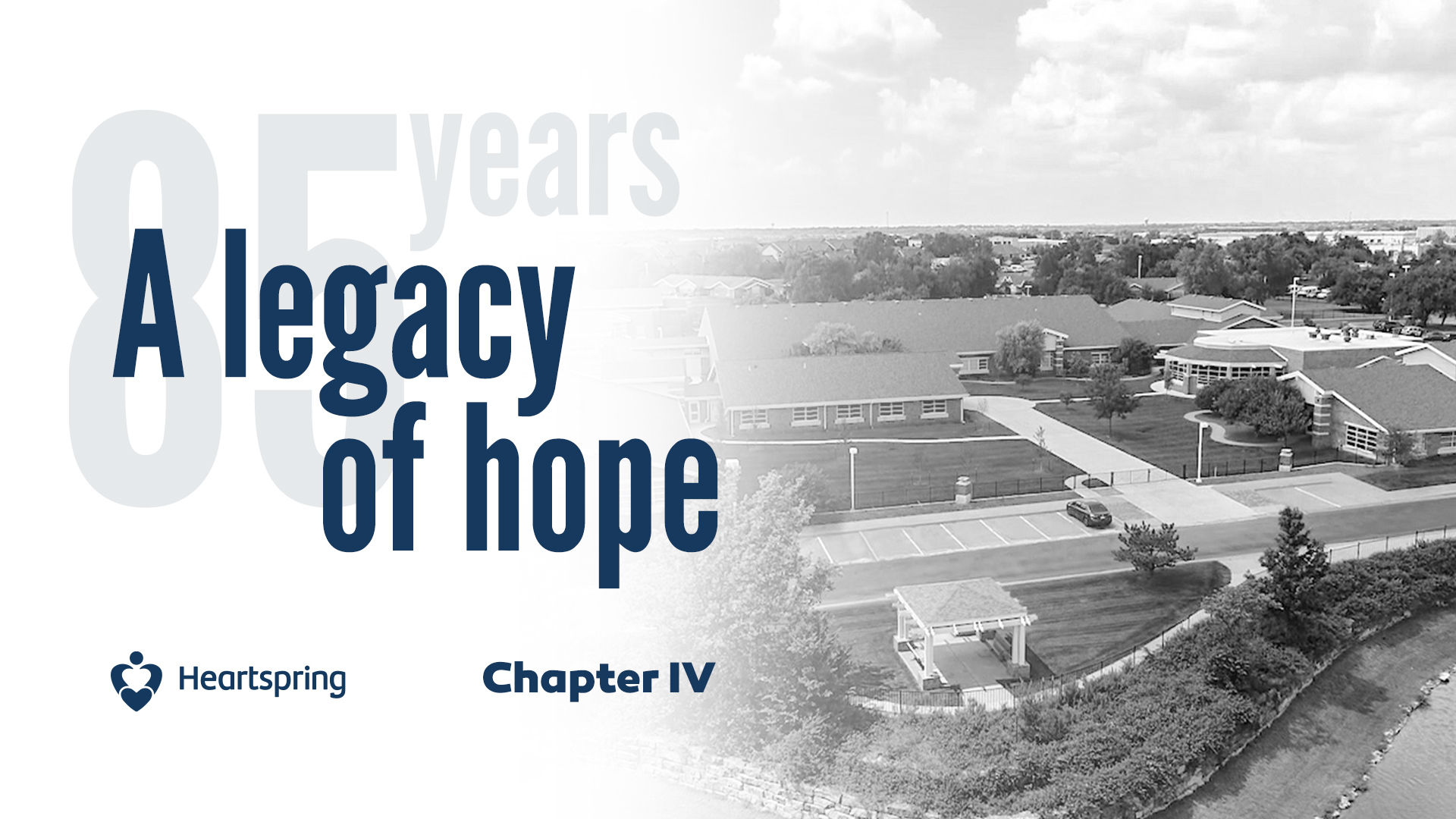Chapter IV: 85 Years A Legacy of Hope